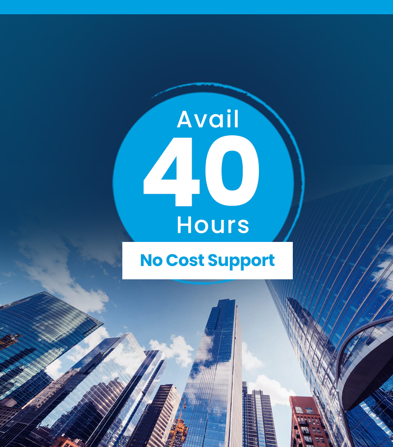 40 Hours of No Cost Support