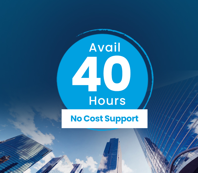 40 Hours of No Cost Support